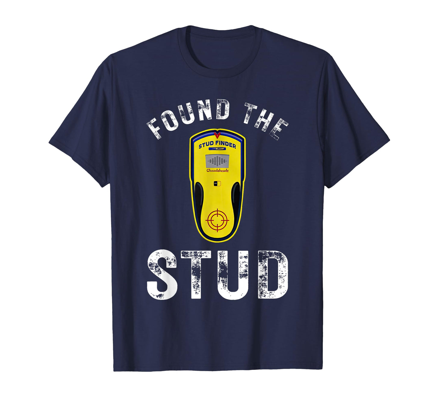 Found The Stud Dad Joke Handy Tools Funny Stud Finder T-Shirt