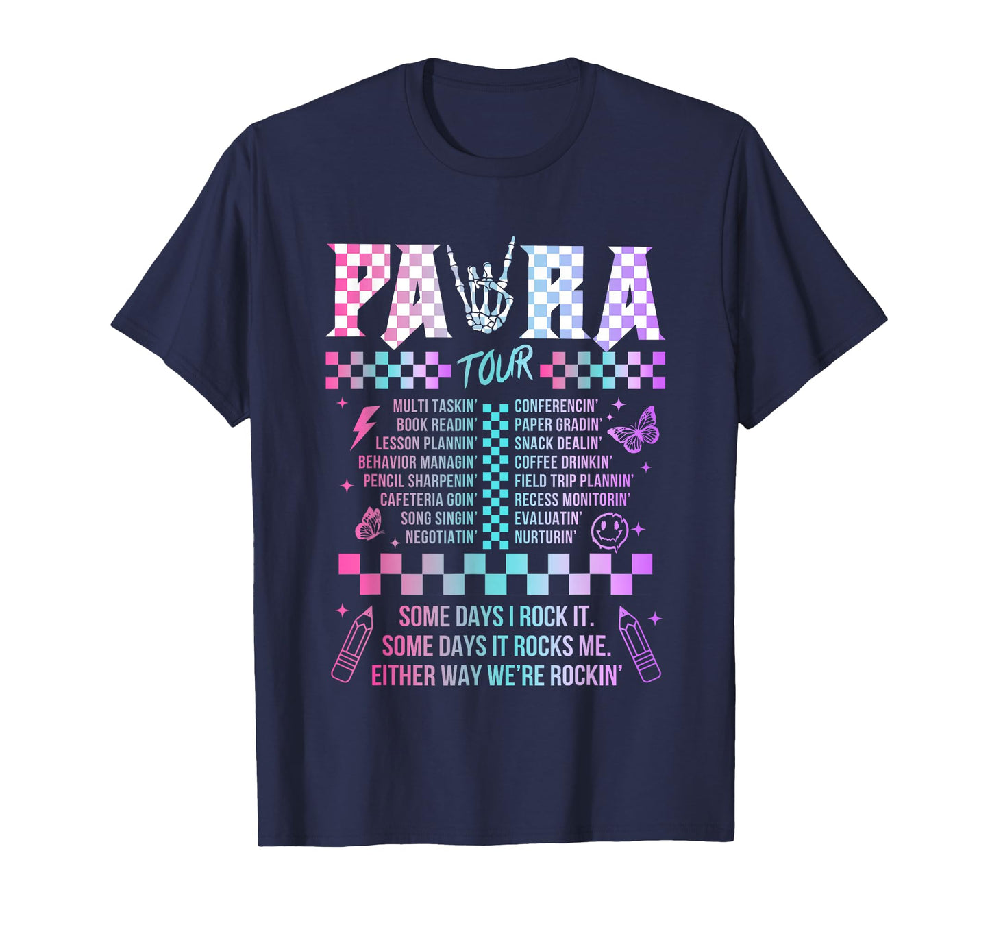 Para Some Days I Rock It Some Days It Rock Me Tour Para Life T-Shirt