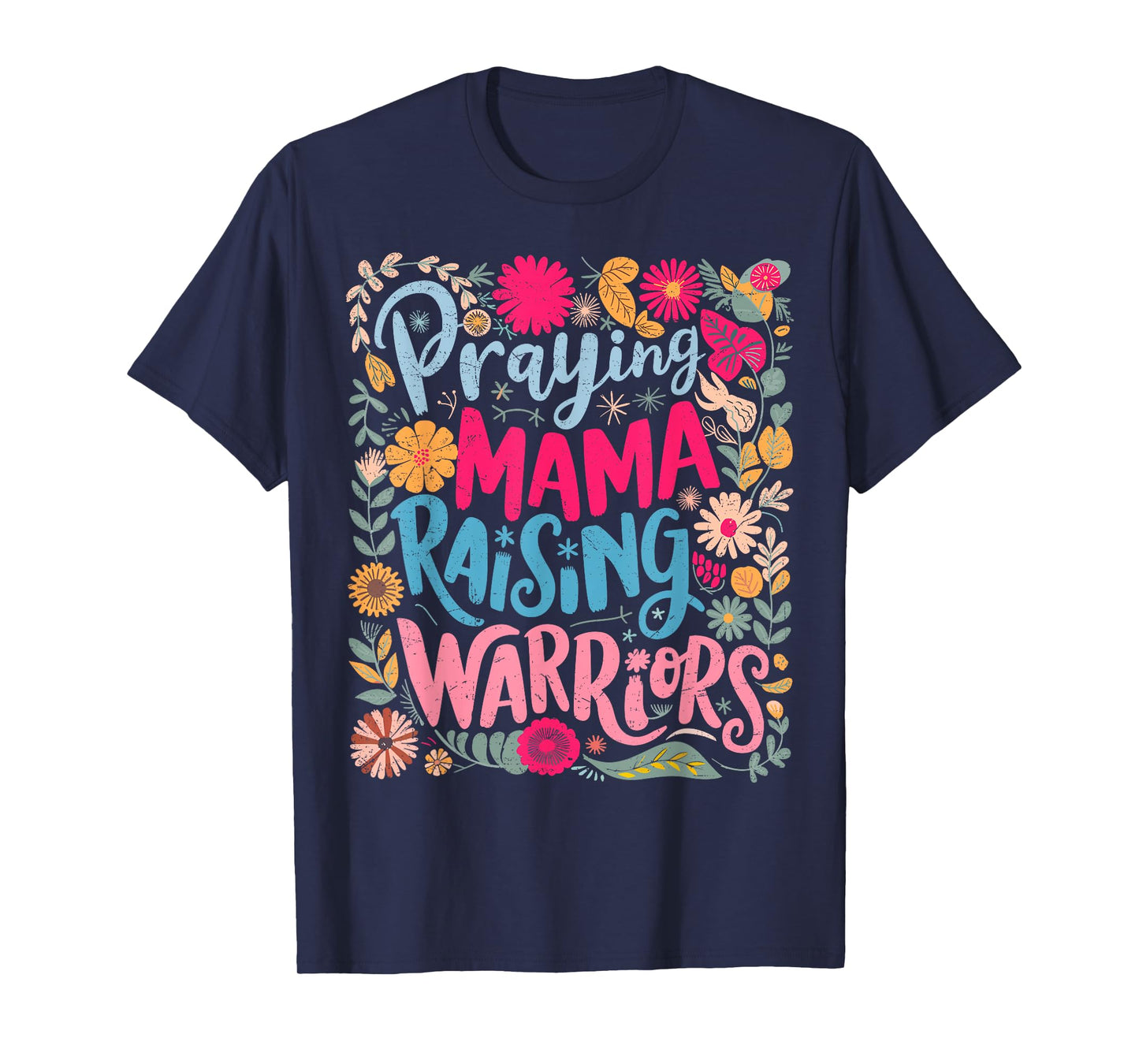 Praying Mama Raising Warriors Mother's Day Christ Religious T-Shirt