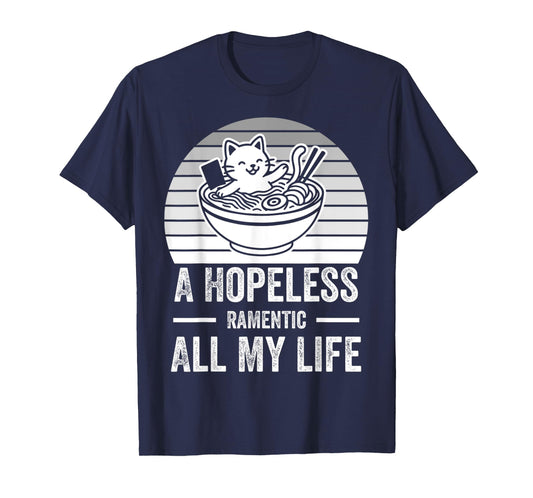 A Hopeless Ramentic All My Life T-Shirt