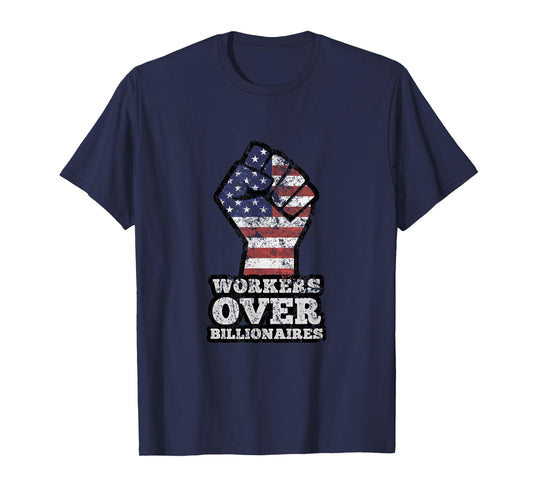Workers Over Billionaires Fist Distressed T-Shirt