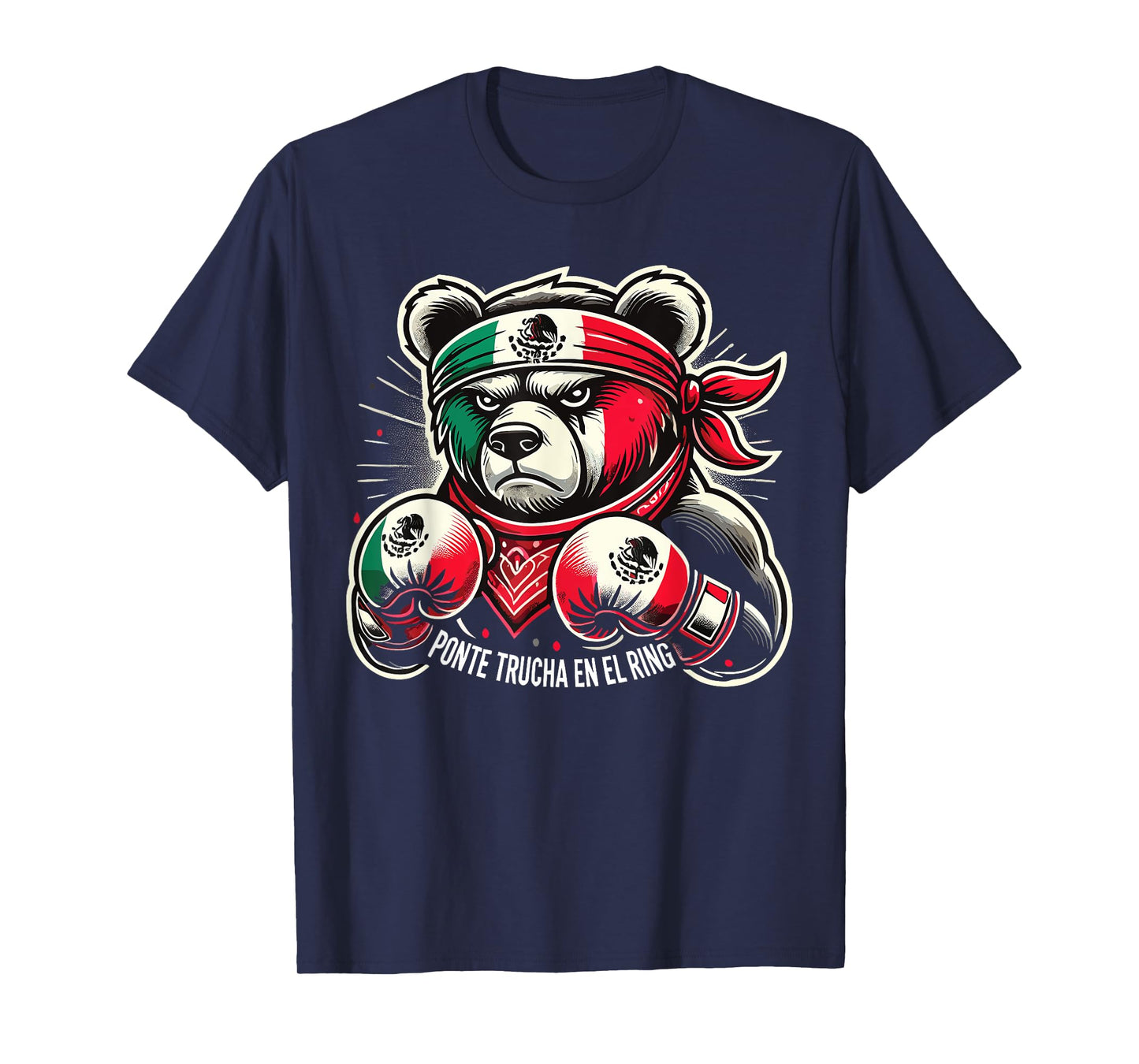 Ponte Trucha En El Ring Mexican Boxing T-Shirt