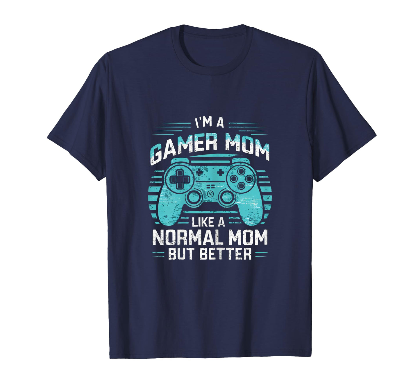 Gamer Mom Like a Normal Mom But Better Funny Meme Gamer Moms T-Shirt