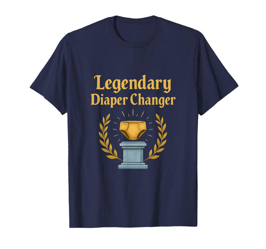 Legendary Diaper Changer Dad Life novelty T-Shirt