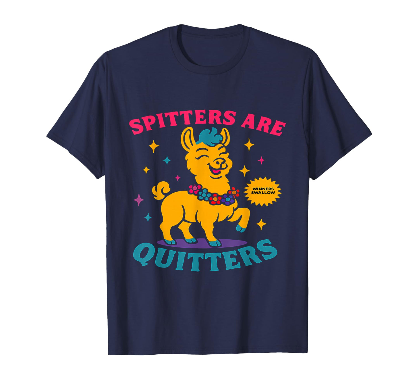 Inappropriate Funny Meme Spitters are Quitters Adult Humor T-Shirt