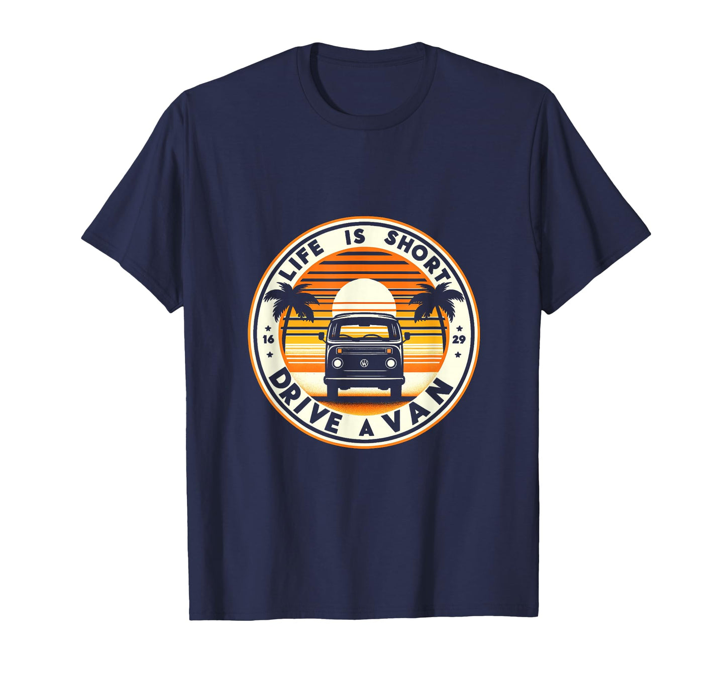 Life is Short, Drive A Van Life Adventure T-Shirt