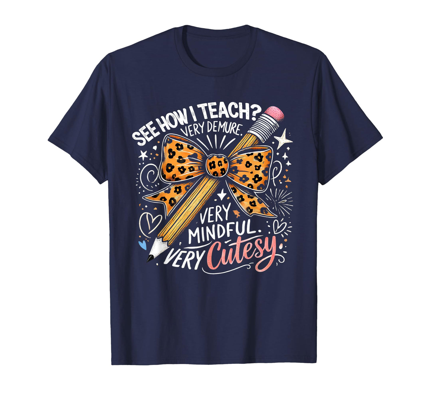 See How I Teach Very Demure very Mindful Very Cutesy Teacher T-Shirt