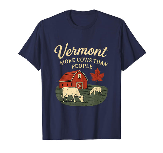 Vermont More Cows Than People Country Farm Design T-Shirt