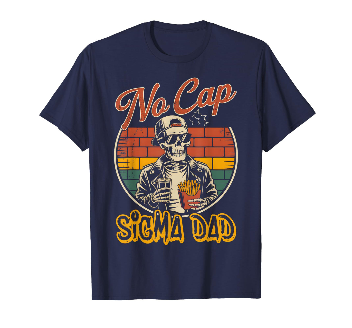 No Cap Sigma Dad Funny Rizz Meme Father's Day T-Shirt