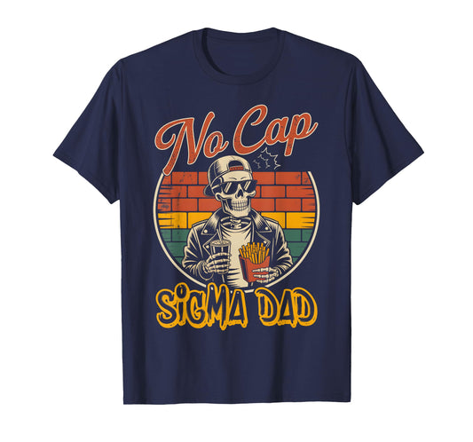 No Cap Sigma Dad Funny Rizz Meme Father's Day T-Shirt