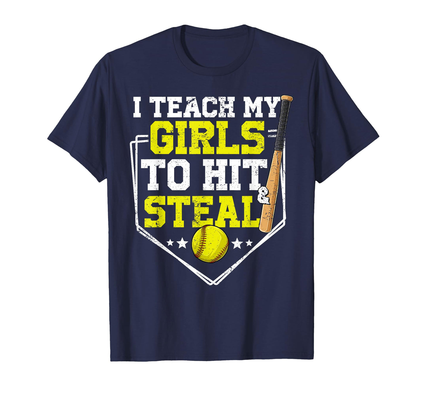 I Teach My Girl To Hit And Steal Softball Mom Dad Parent T-Shirt