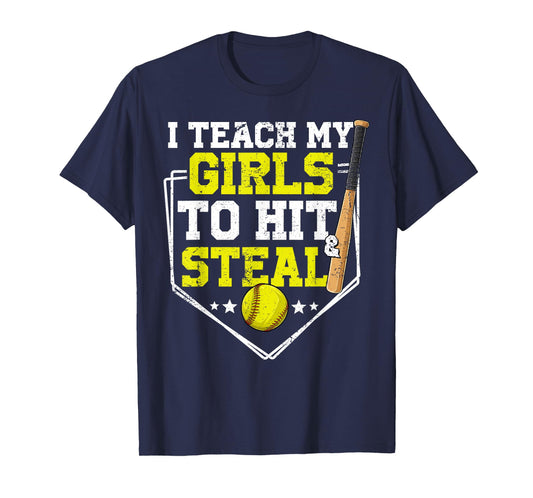 I Teach My Girl To Hit And Steal Softball Mom Dad Parent T-Shirt