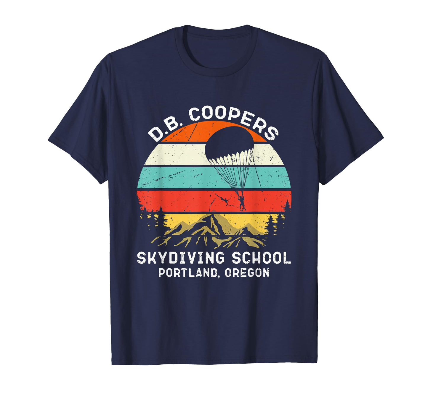 D. B. Coopers Skydiving School Portland, Oregon Funny T-Shirt