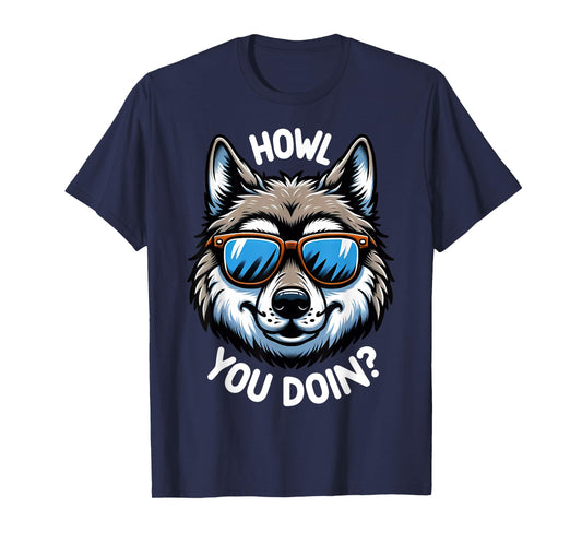 Funny Wolf Howl You Doin Wildlife Animal Pun Lover T-Shirt