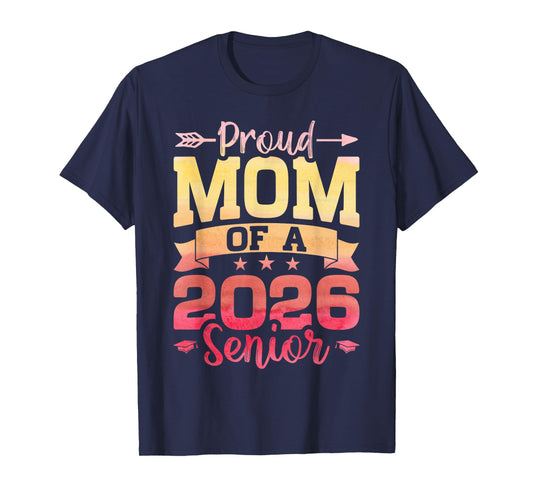 Proud Mom of A Class of 2026 Senior 2026 Graduate Graduation T-Shirt