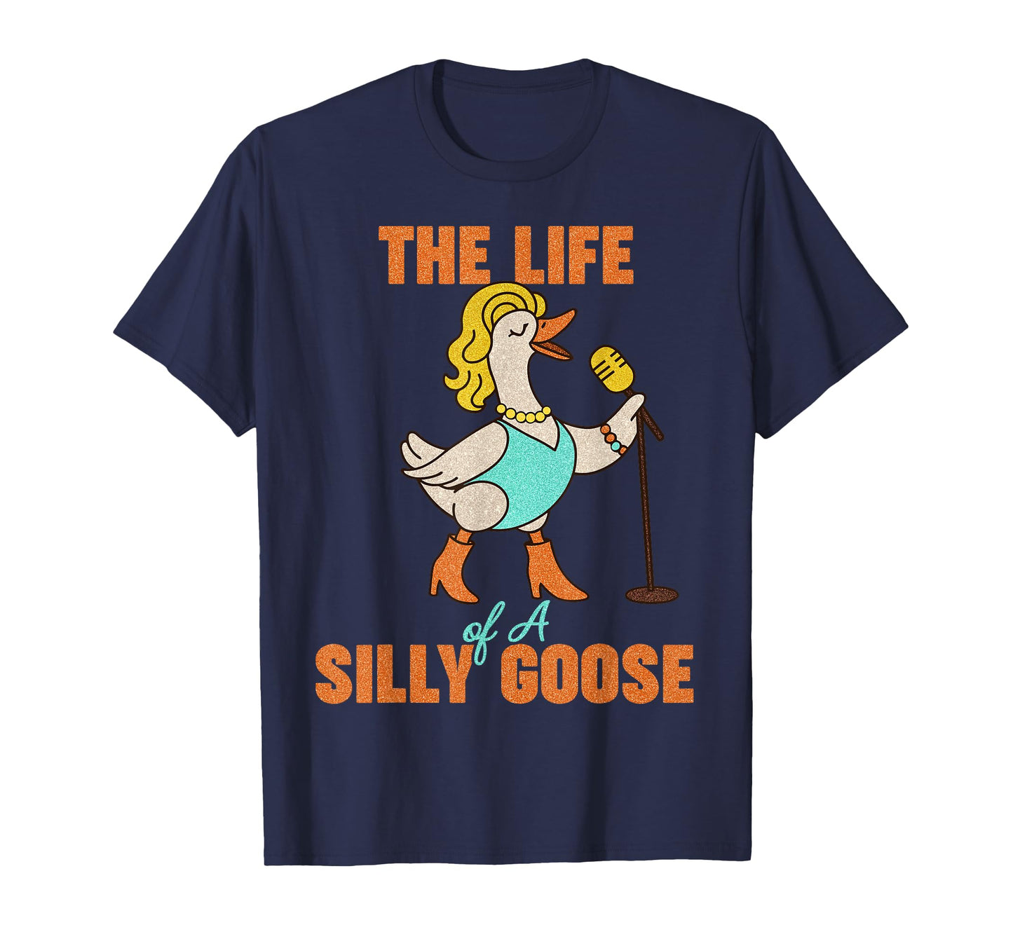The Life of a Silly Goose Funny Show Girl Trendy Meme T-Shirt