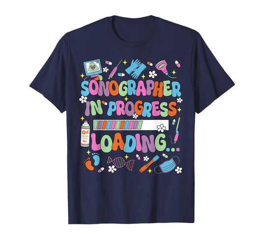 Sonographer In Progress Loading Sonography Ultrasound Tech T-Shirt