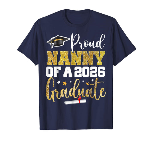 Proud Nanny Of A Class Of 2026 Graduate Senior Graduation T-Shirt