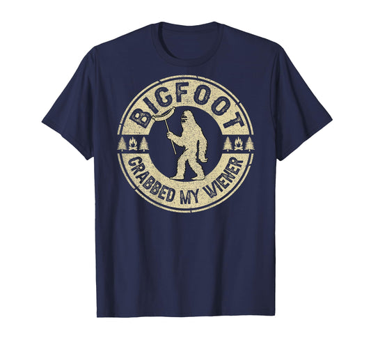 Funny Retro Bigfoot, Bigfoot Grabbed My Wiener (ON Back) T-Shirt