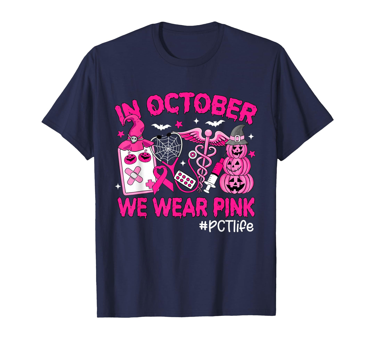 in October We Wear Pink PCT Life Breast Cancer Awareness T-Shirt