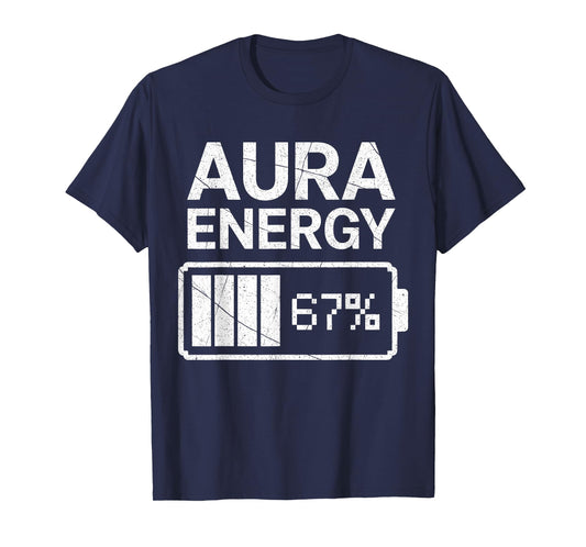 Aura Energy at 67 Funny Six Seven Meme Gen Alpha Slang T-Shirt