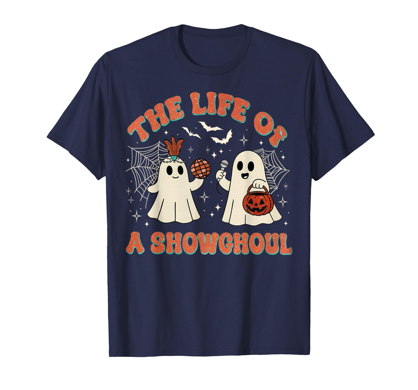 The Life of a Showghoul Funny Halloween Ghost Girl T-Shirt