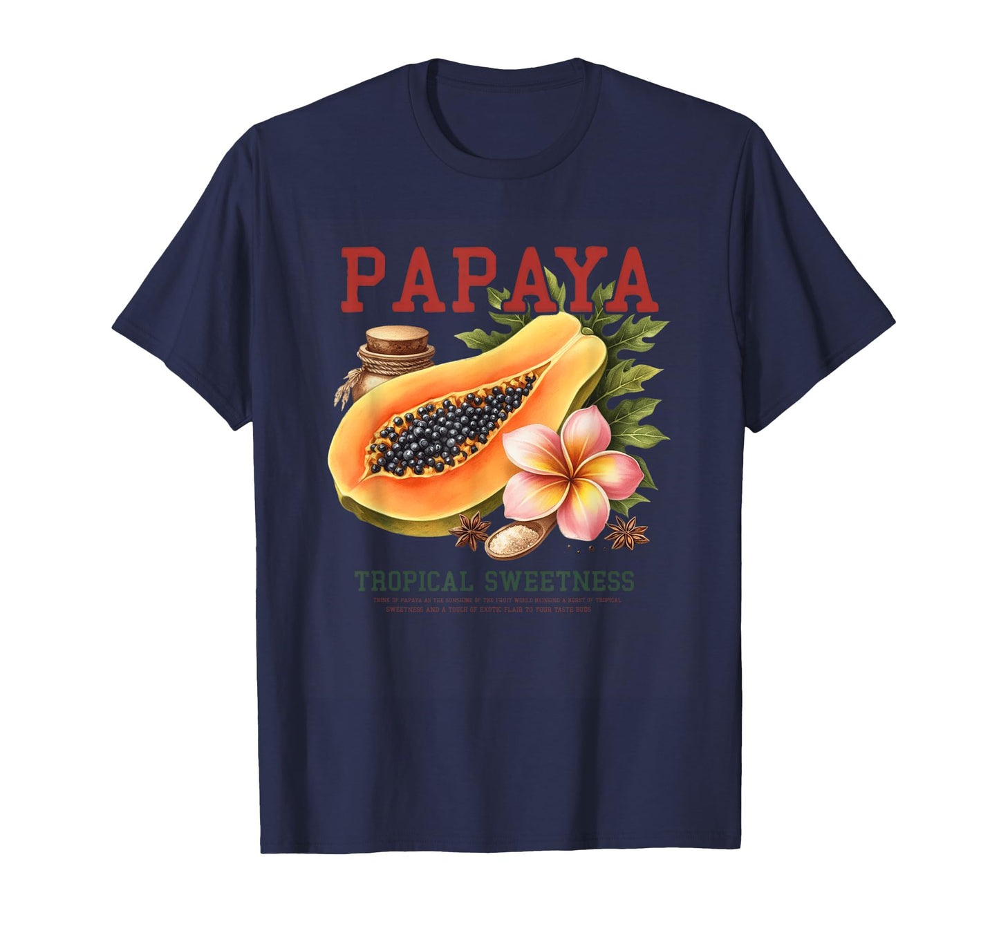 Papaya Tropical Sweetness Exotic Flavor T-Shirt