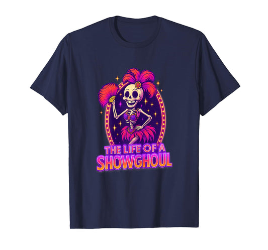 The Life of a Showghoul Retro Funny Halloween Show Skeleton T-Shirt