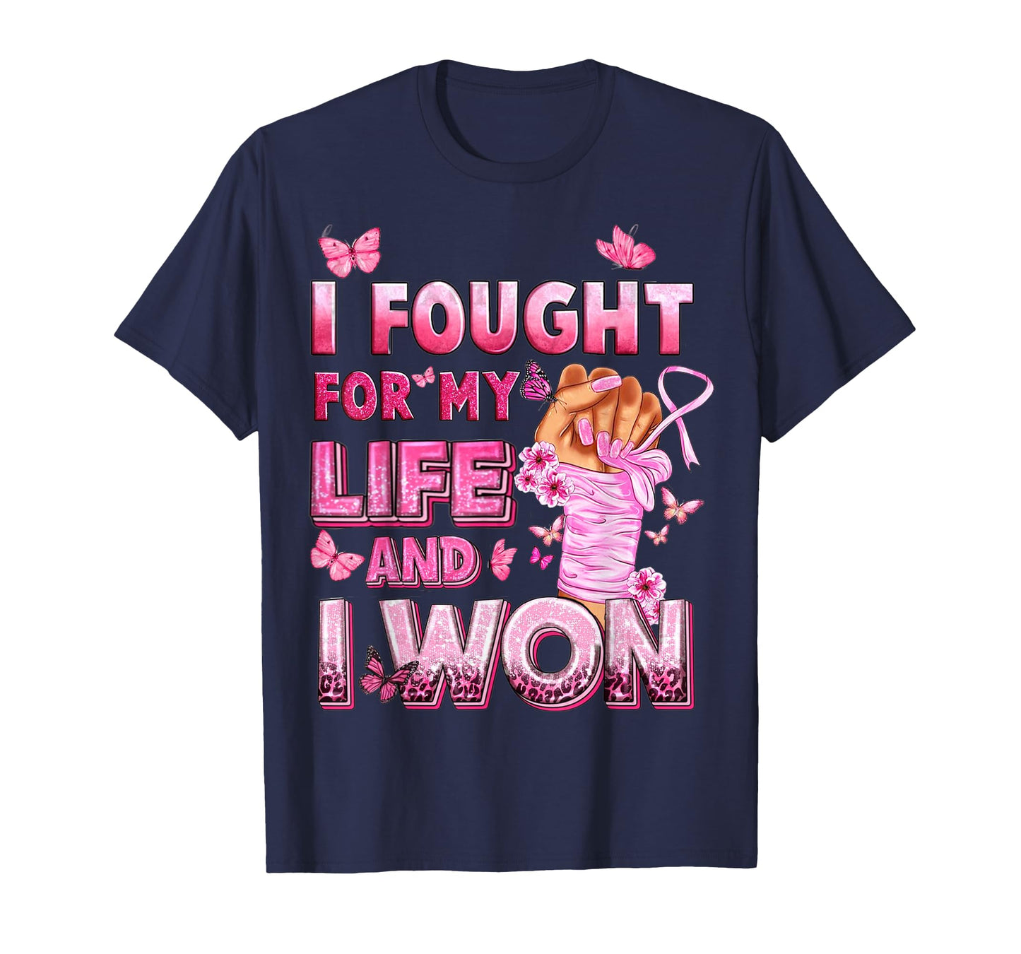 I Fought For My Life And I Won Breast Cancer Awareness T-Shirt