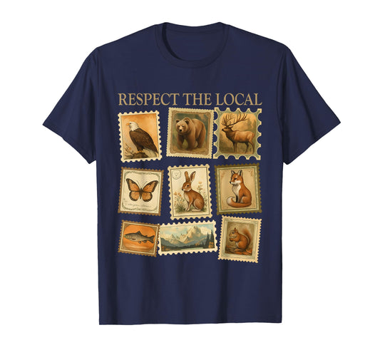 Respect The Locals Wildlife Nature Animal Lover Men Wommen T-Shirt
