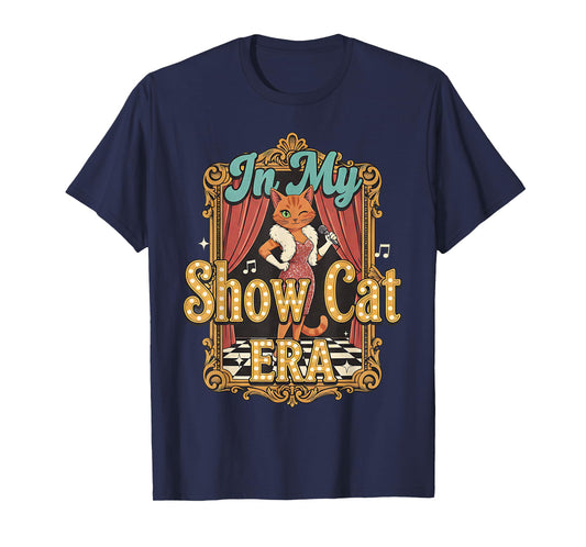 Cute Cat Vintage Style The Life of A Show Girl T-Shirt