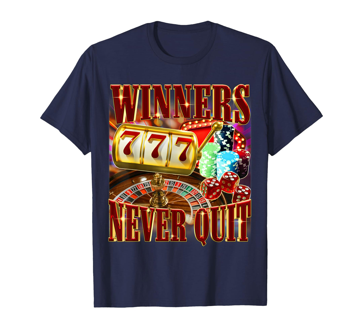 Winners Never Quit Funny Gambling Bootleg Meme Joke T-Shirt