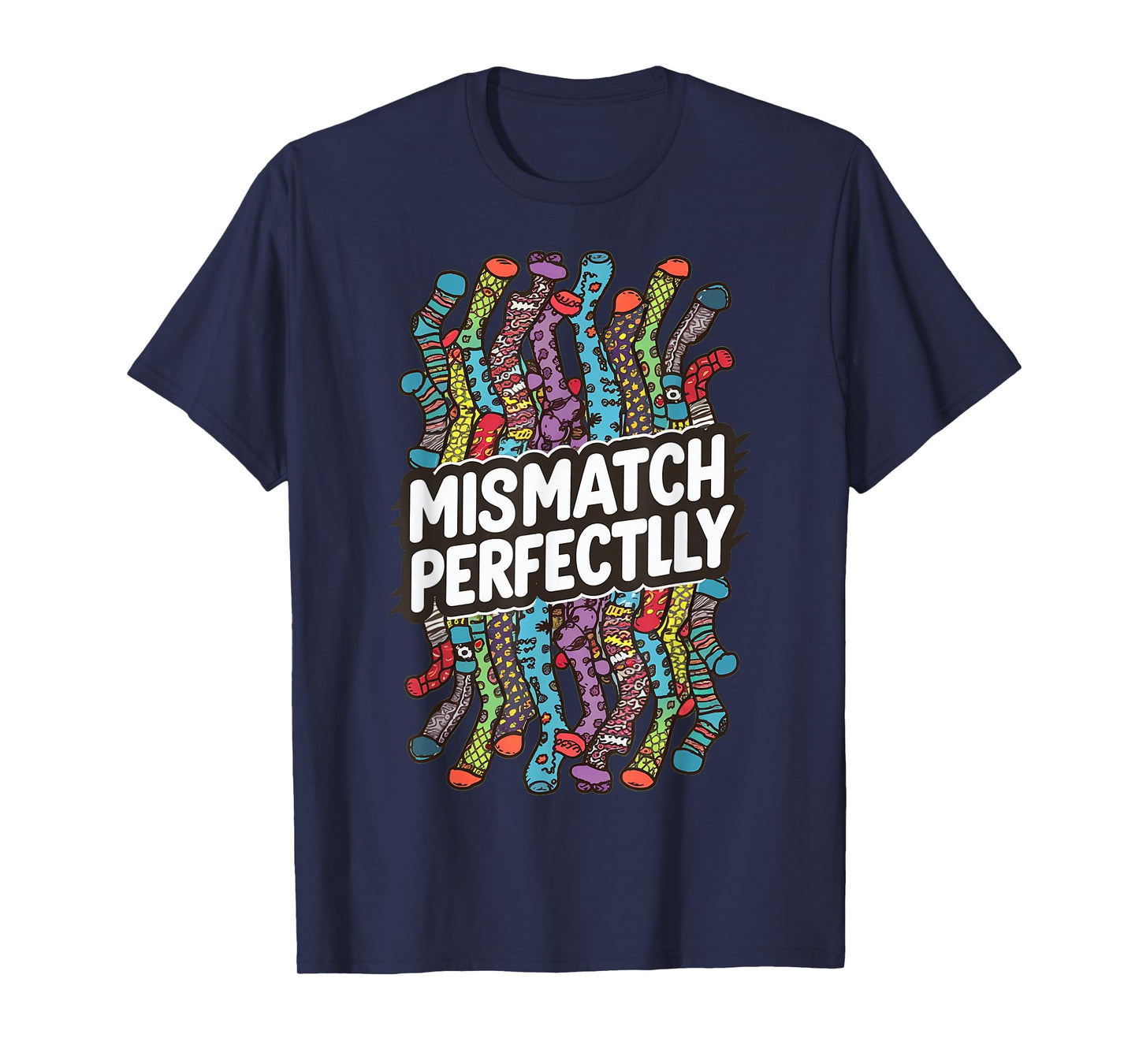 Mismatch Perfectly - Socks Lovers Mismatch Perfectly T-Shirt
