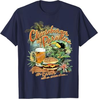 Cheeseburger in Paradise-Heaven on Earth T-Shirt