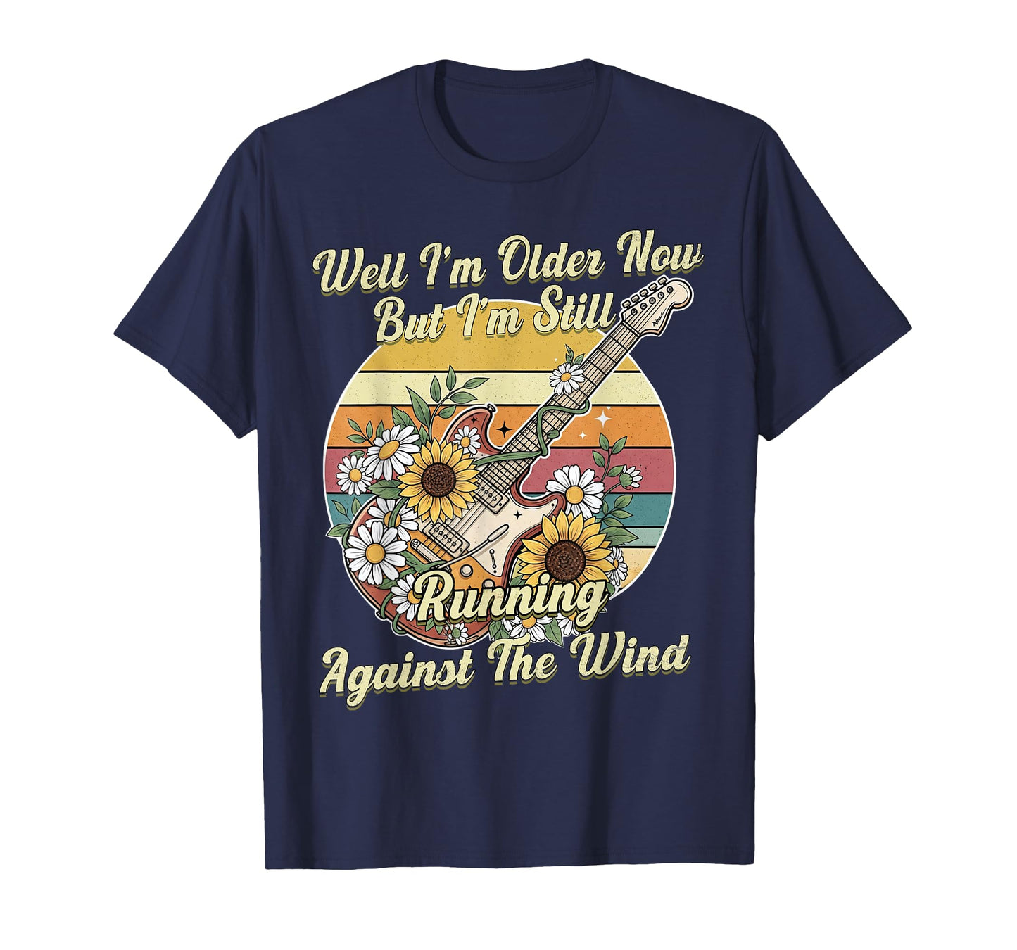 Well I’m Older Now But I’m Still Running Against The Wind T-Shirt