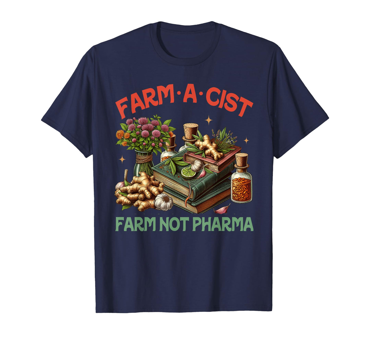 Gardener Planting Lover Farmer Farmacist Darm Not Pharma T-Shirt