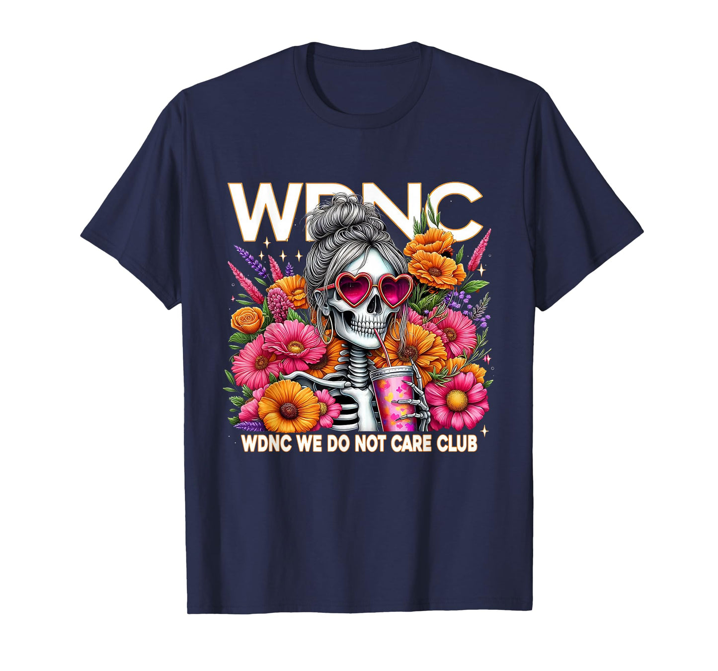 WDNC Skeleton Girl We Do Not Care Club T-Shirt