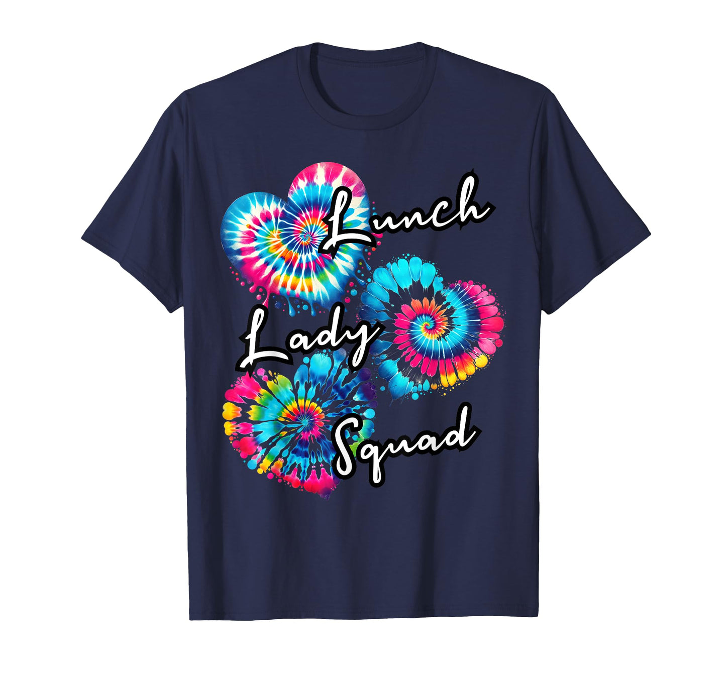 School Lunch Hero crew tee a Tie dye hearts lunch Lady squad T-Shirt
