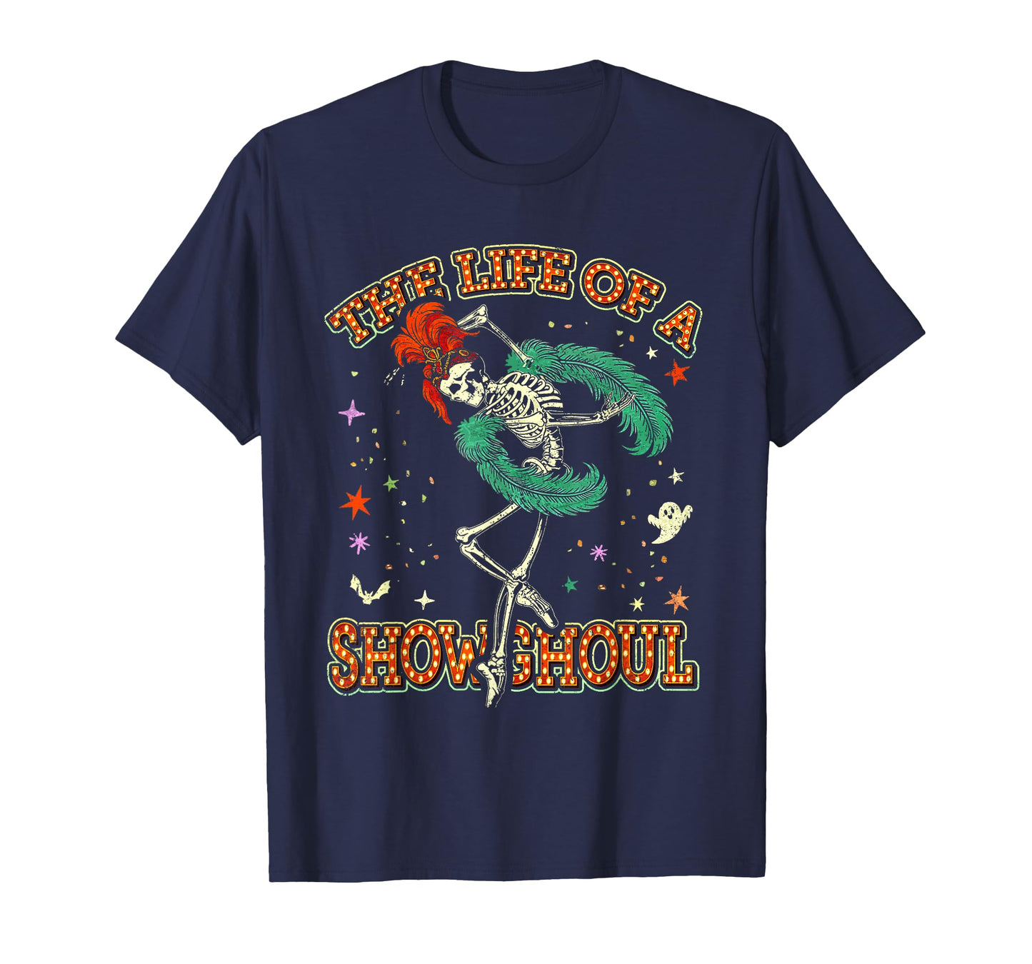 The Life of A Showghoul Show Girl Life in My Show Girl Era T-Shirt