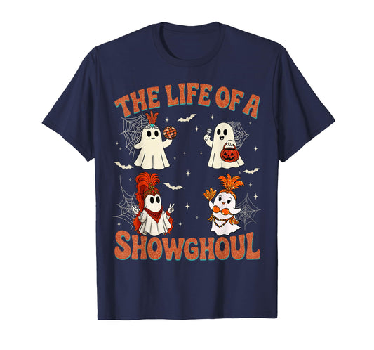 The Life of a Showghoul Funny Halloween Ghost Girl T-Shirt