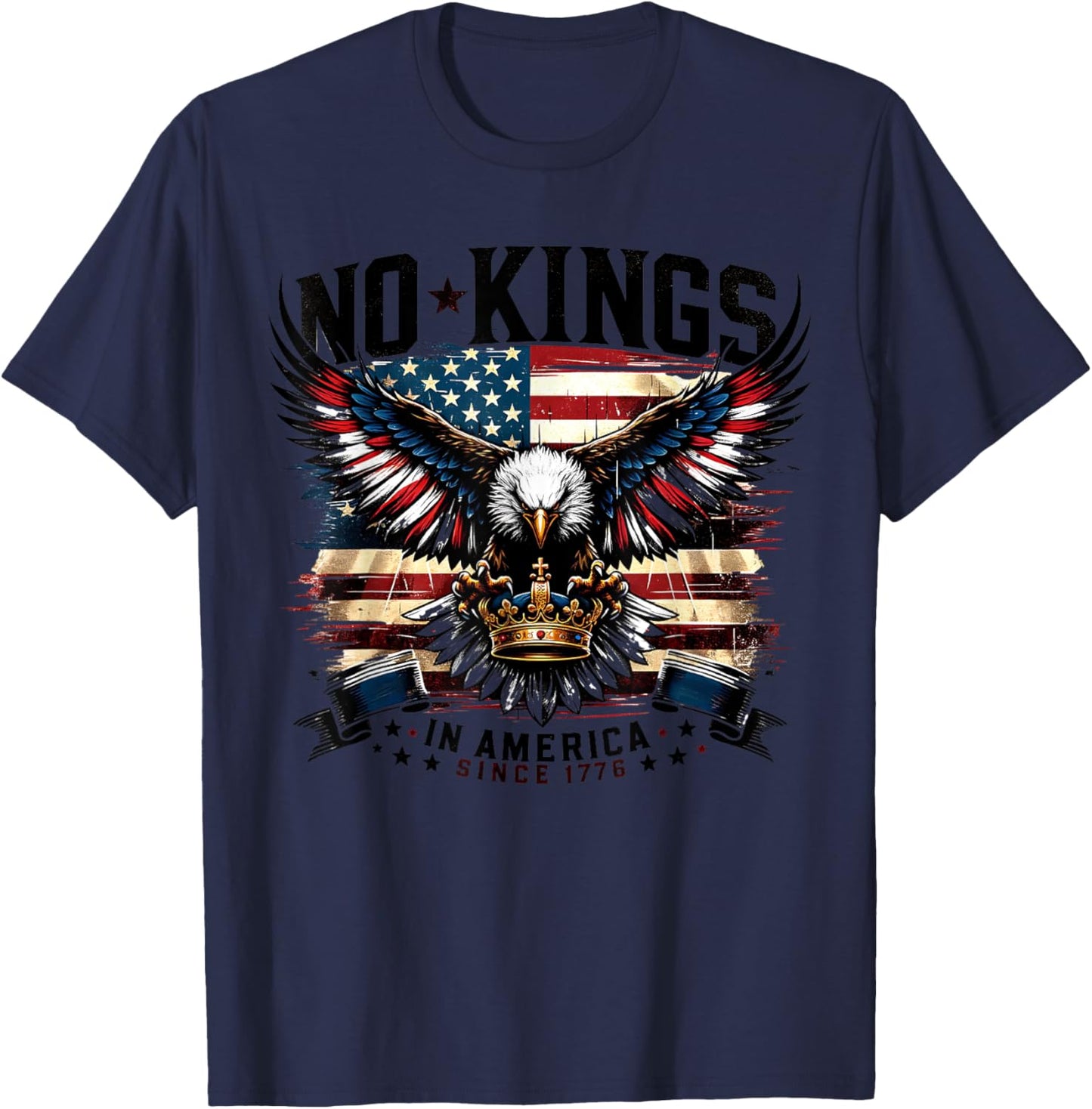 No Kings In America Since 1776 T-Shirt
