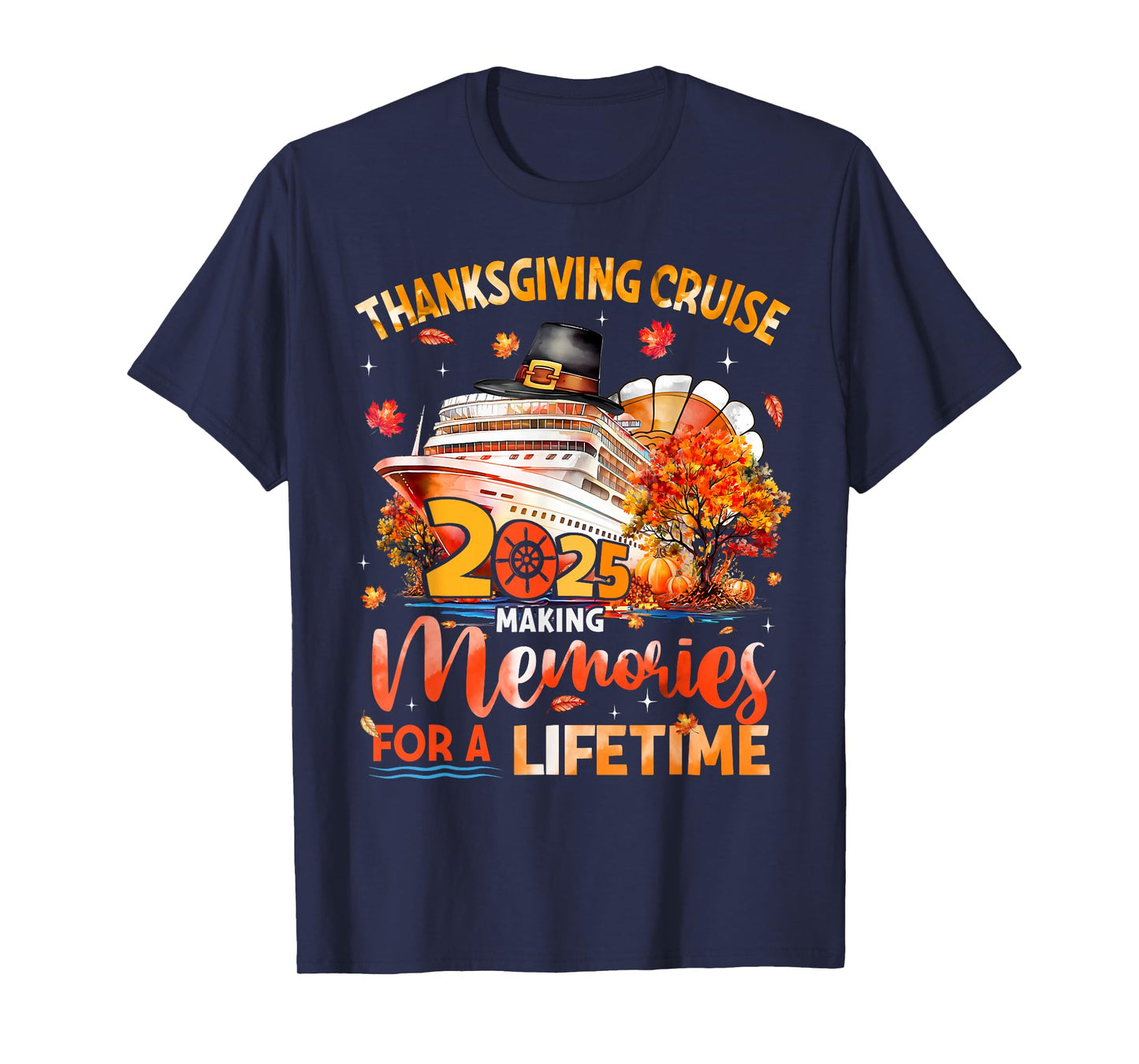 Thanksgiving Cruise Turkey Making Memories for A Lifetime T-Shirt