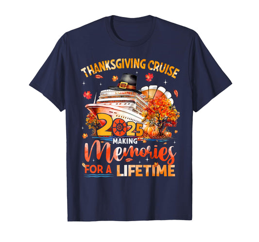 Thanksgiving Cruise Turkey Making Memories for A Lifetime T-Shirt