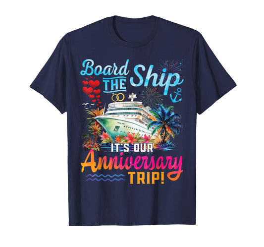 Our Anniversary Cruise Husband Wife Couples Cruise Vacation T-Shirt
