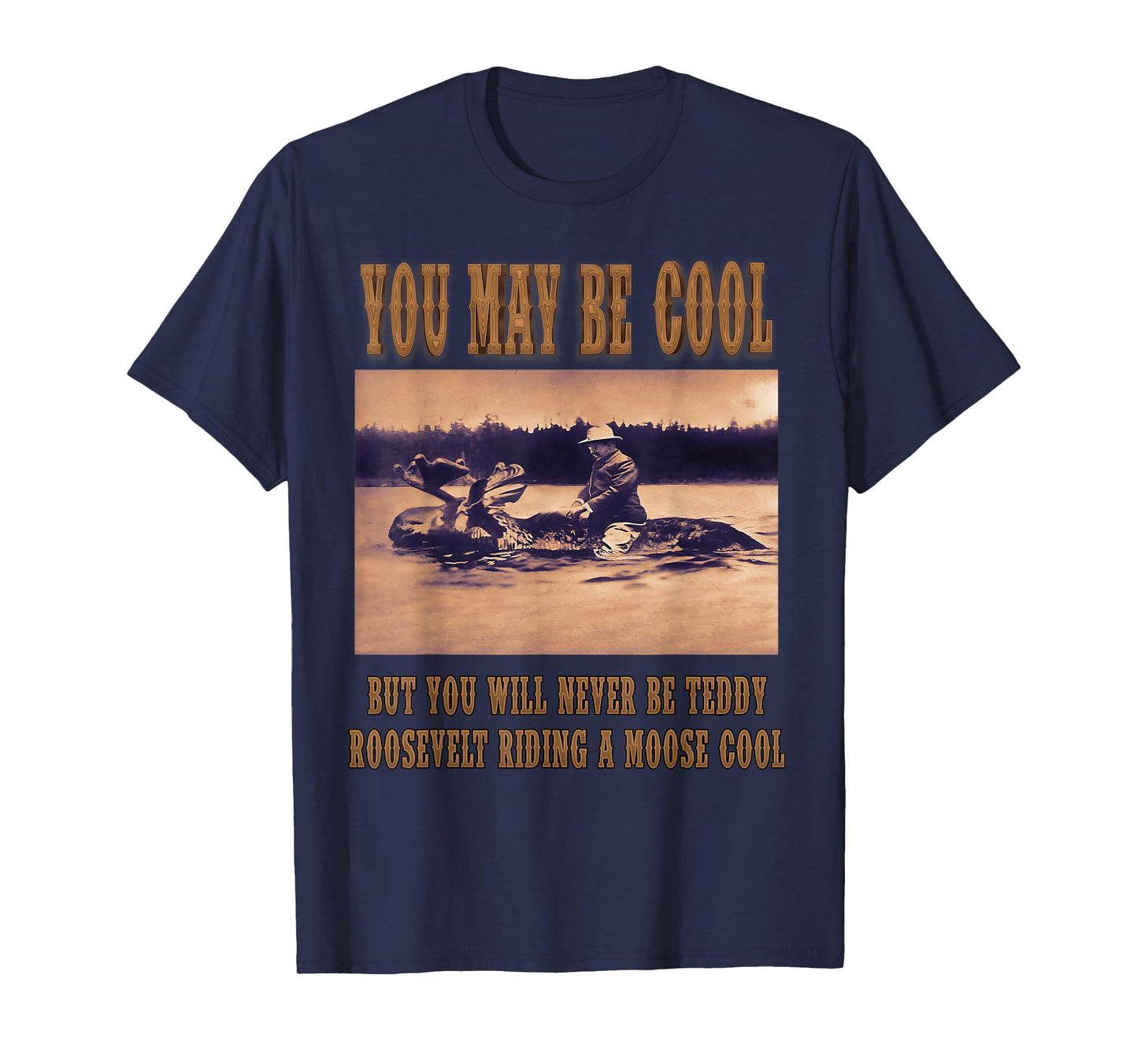 Funny Hipster Theodore Teddy Roosevelt Meme T-Shirt
