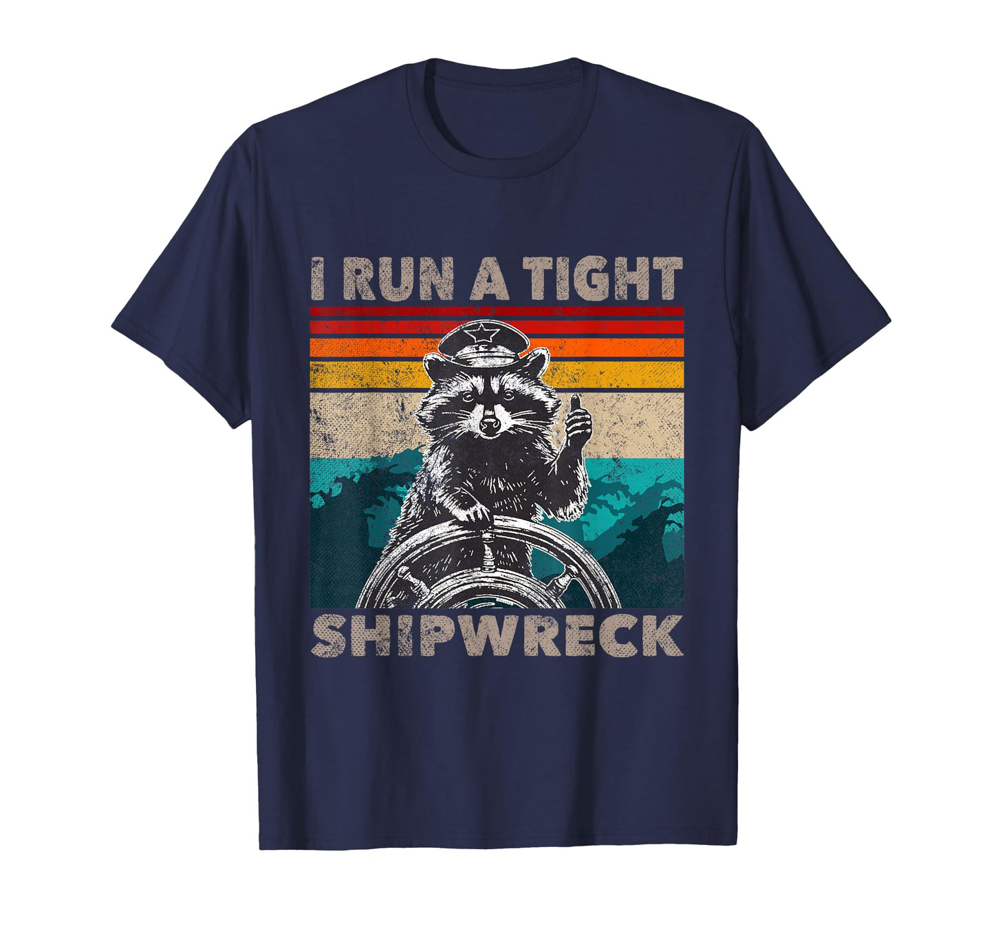 I Run A Tight Shipwreck Funny Raccoon Captain Vintage T-Shirt