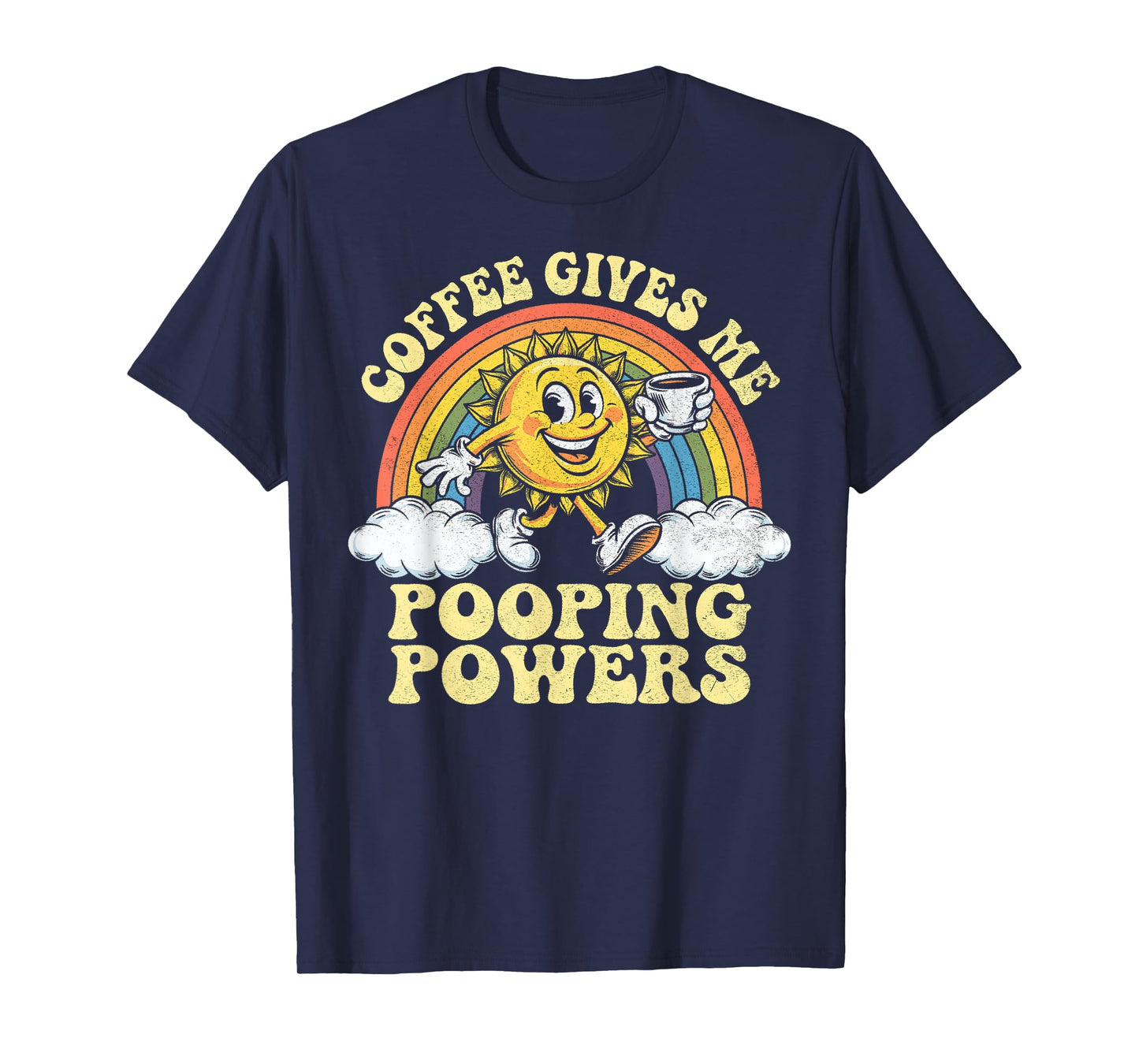 Coffee Gives Me Pooping Powers, Funny Retro Caffeine Coffee T-Shirt