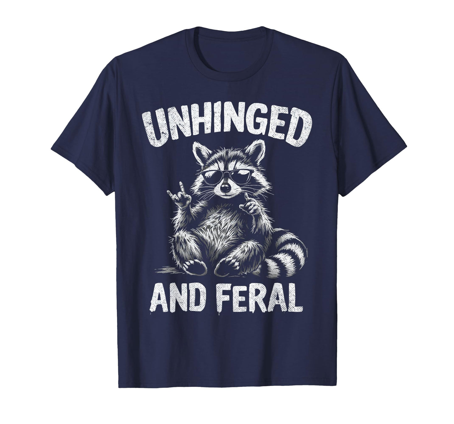 Raccoon Unhinged And Feral Retro Funny Trash Panda T-Shirt
