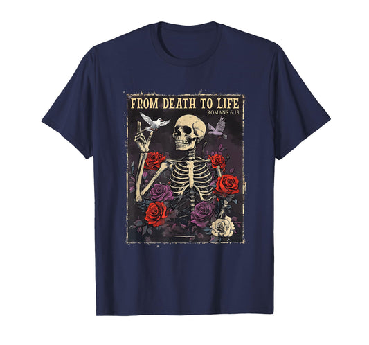 from Death to Life Christian Bible Vintage Gothic Skeleton T-Shirt