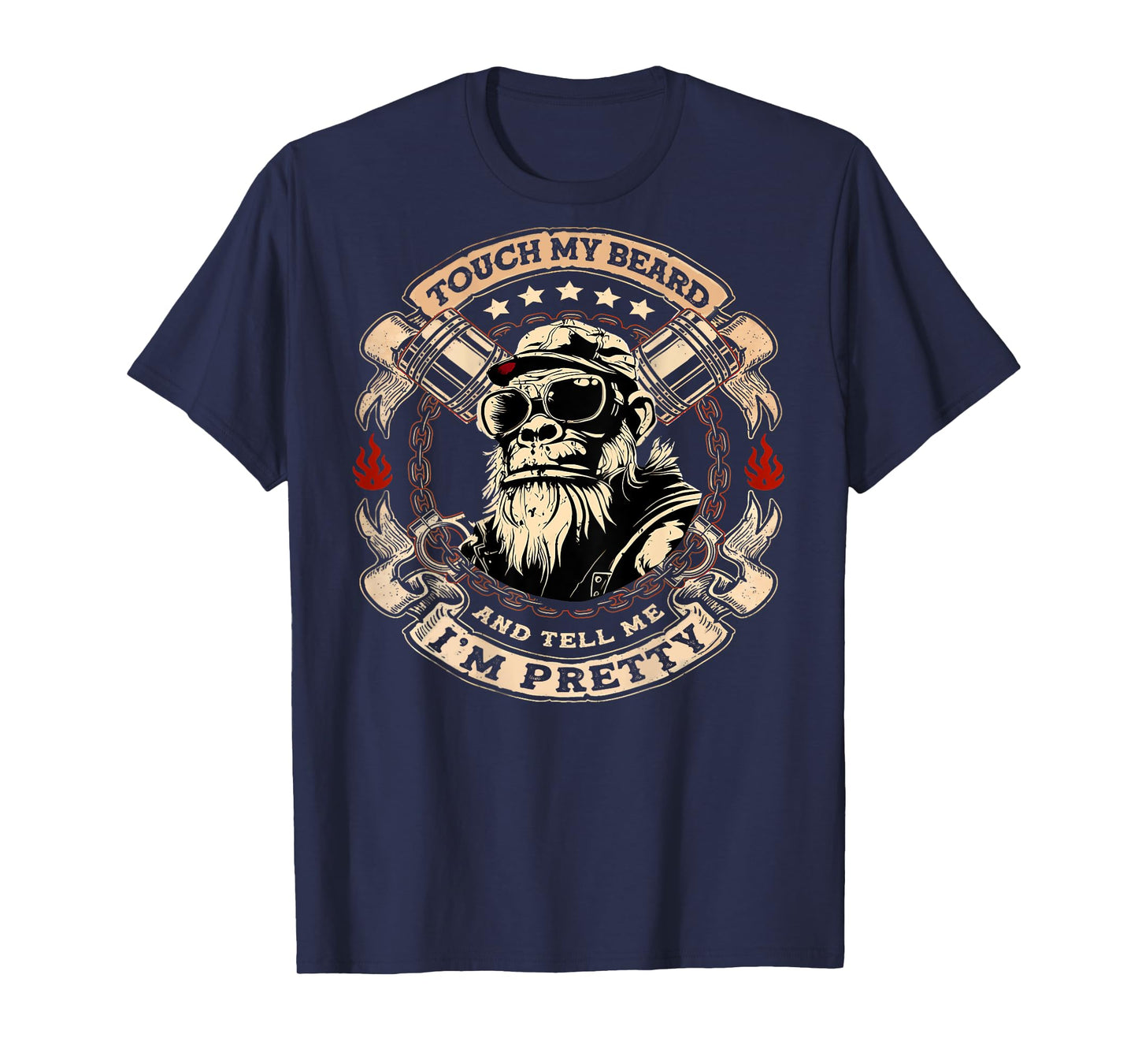(On Back) Touch My Beard and Tell Me I'm Pretty Monkey T-Shirt